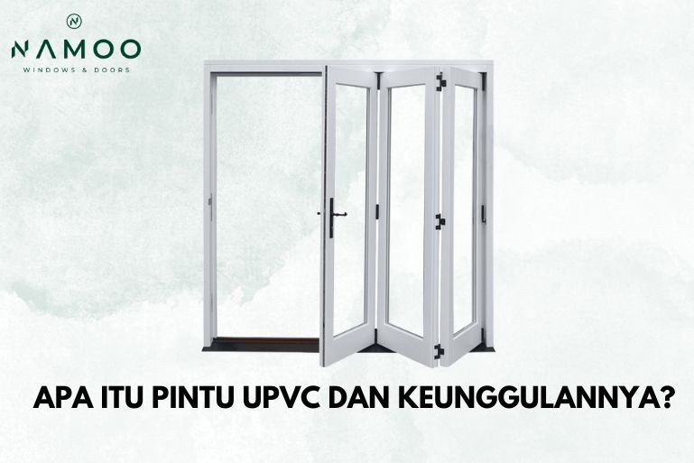 Pintu UPVC dan Keunggulannya