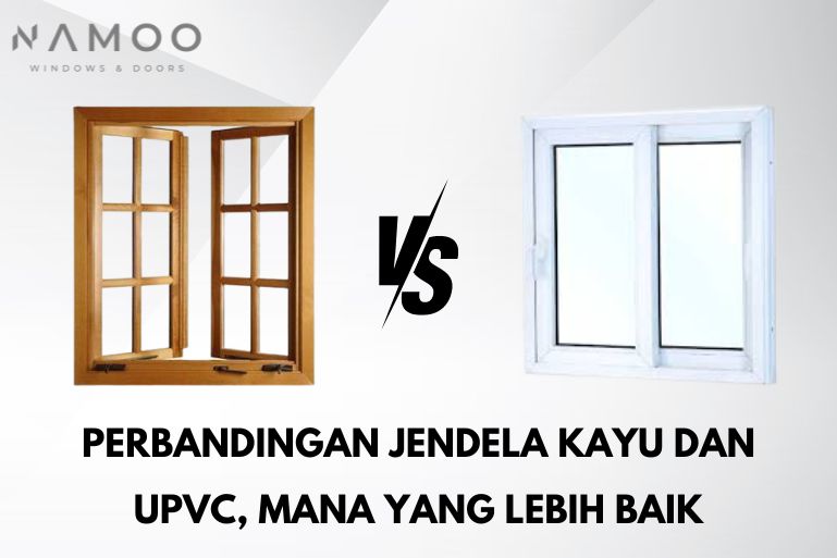 Perbandingan Jendela kayu dan UPVC