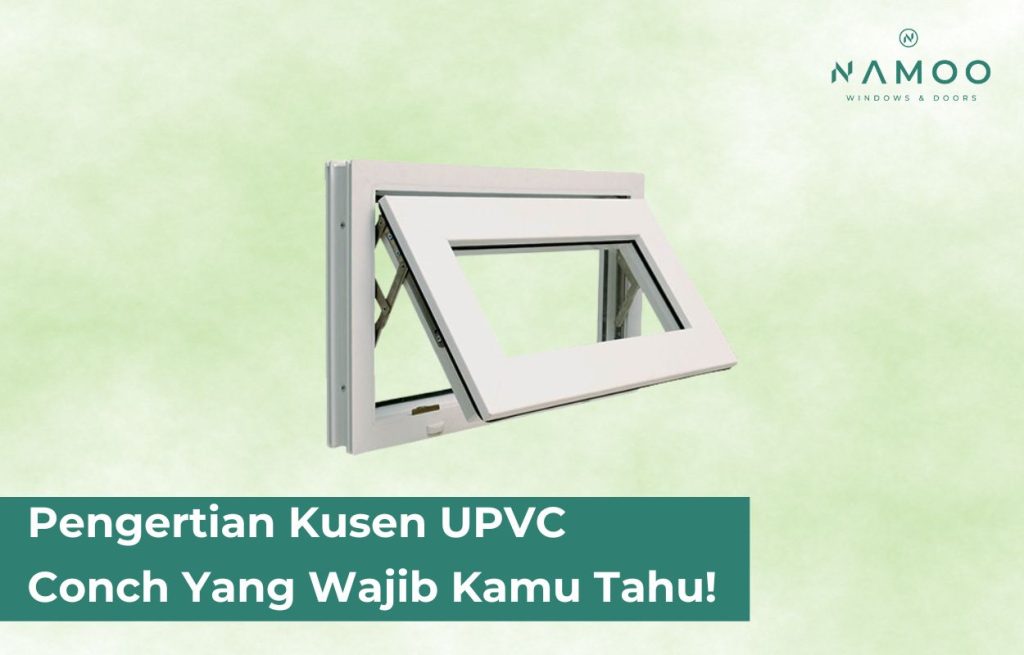 Pengertian Kusen UPVC Conch