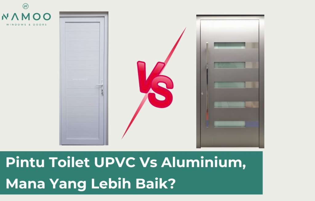 Pintu Toilet UPVC Vs Aluminium